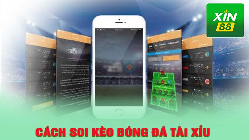 Cách soi kèo bóng đá Tài Xỉu từ bảng kèo nhà cái