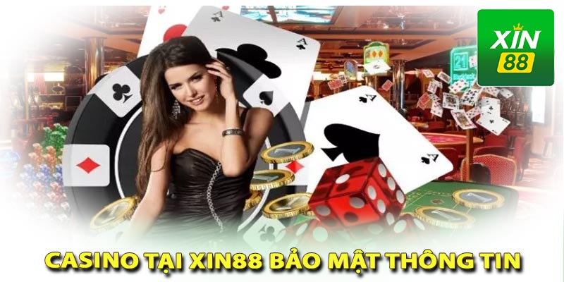 Casino xin88 bảo mật thông tin